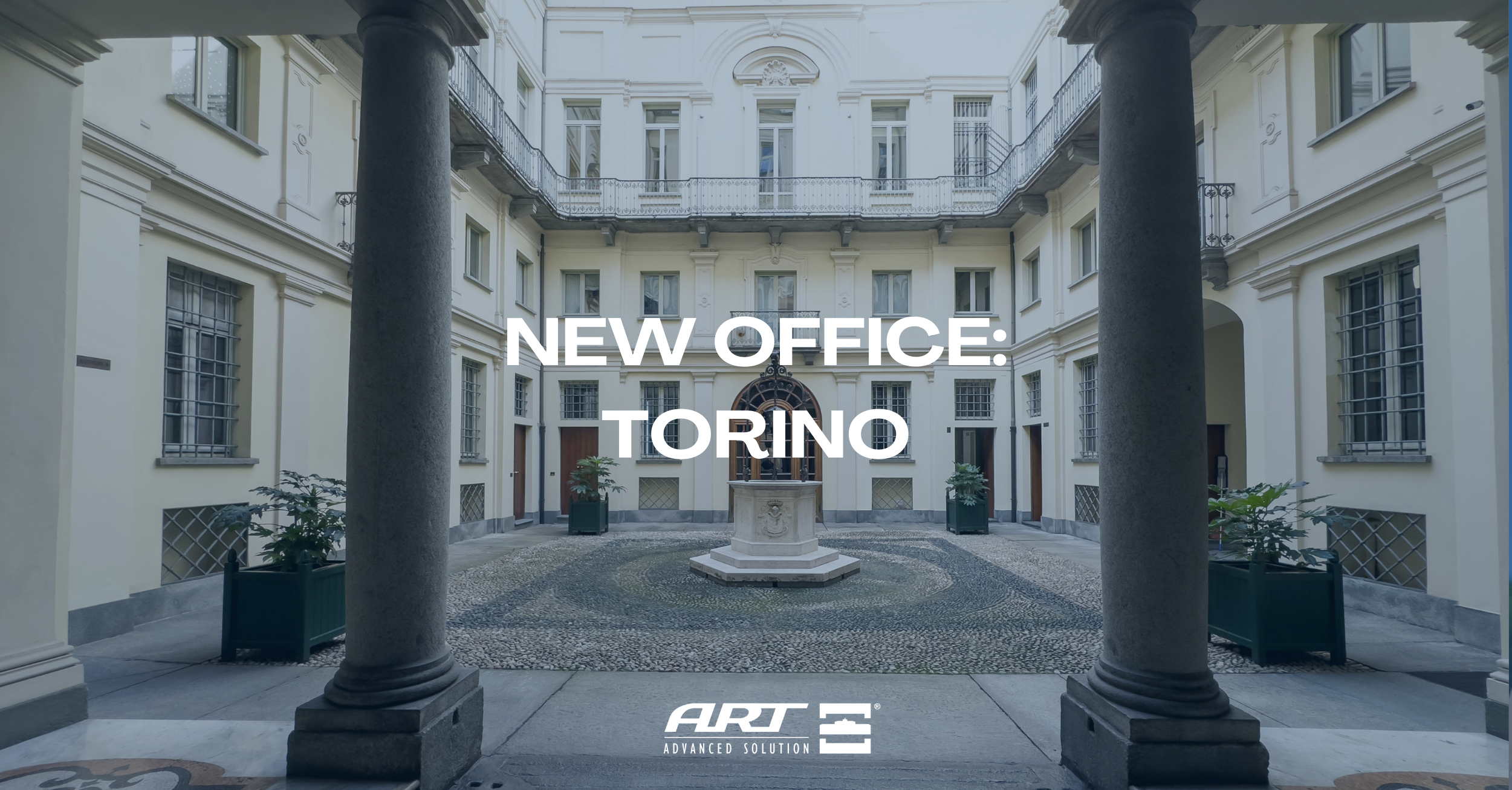 ART TURIN – the new ART branch takes shape