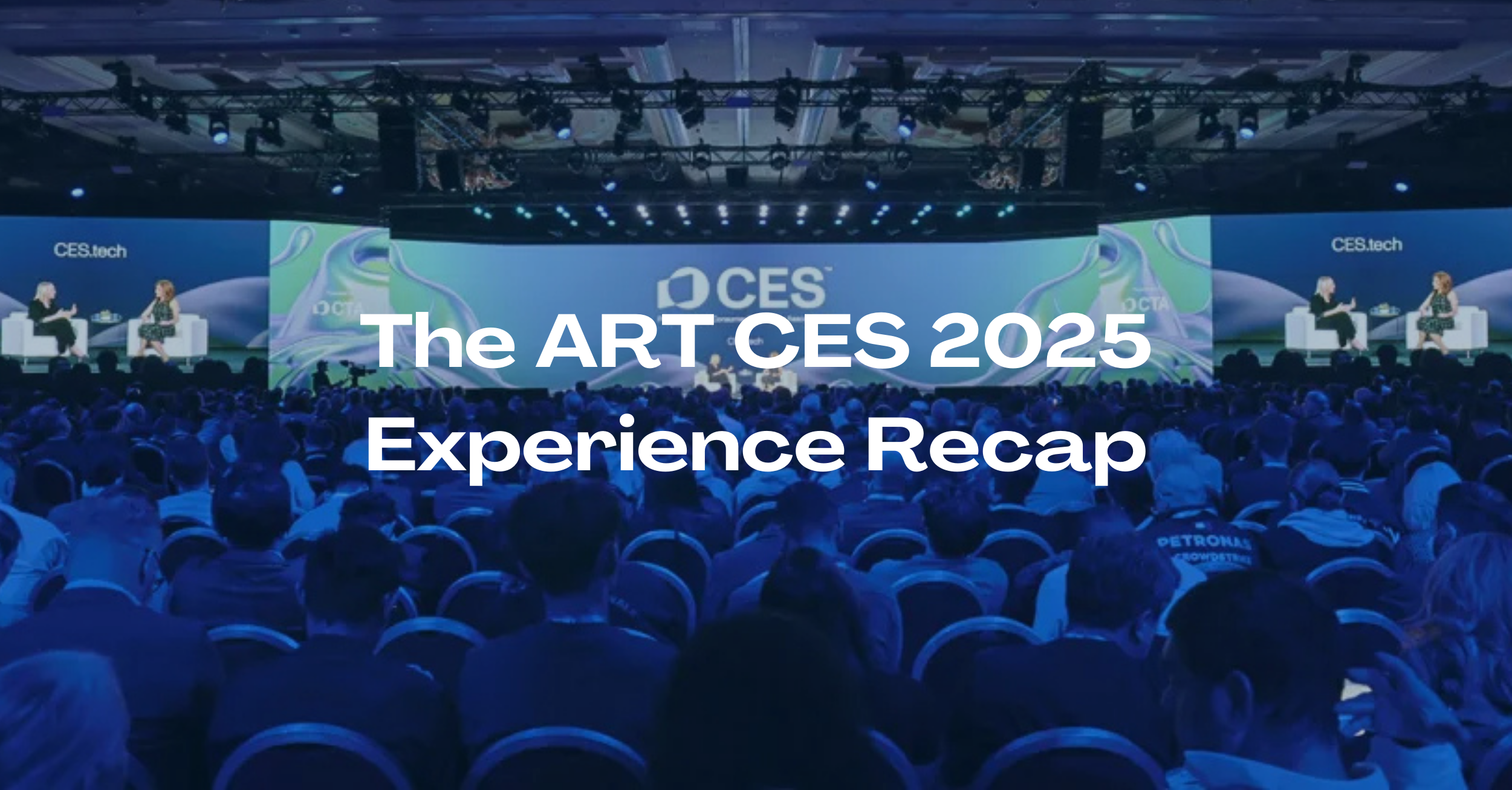 The ART CES 2025 Experience Recap with our Chief Technology Officer, Gabriele Pieraccini